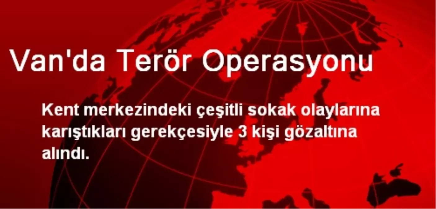 Van\'da Terör Operasyonu