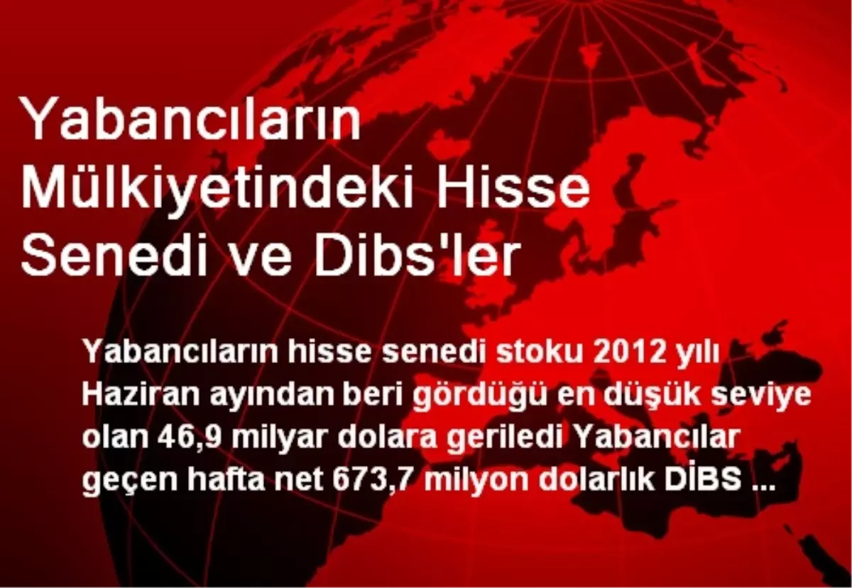 Yabancıların Mülkiyetindeki Hisse Senedi ve Dibs\'ler