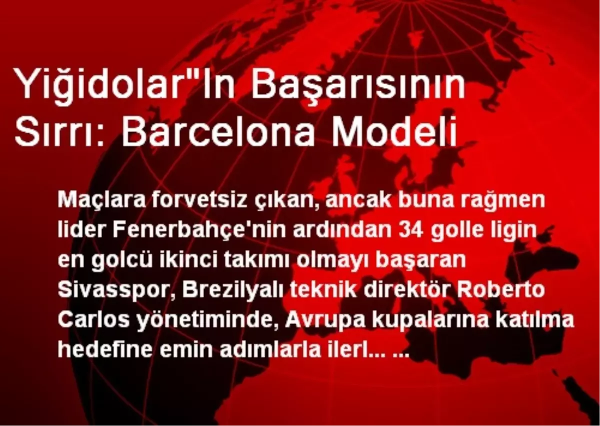 Yiğidolar"In Başarısının Sırrı: Barcelona Modeli