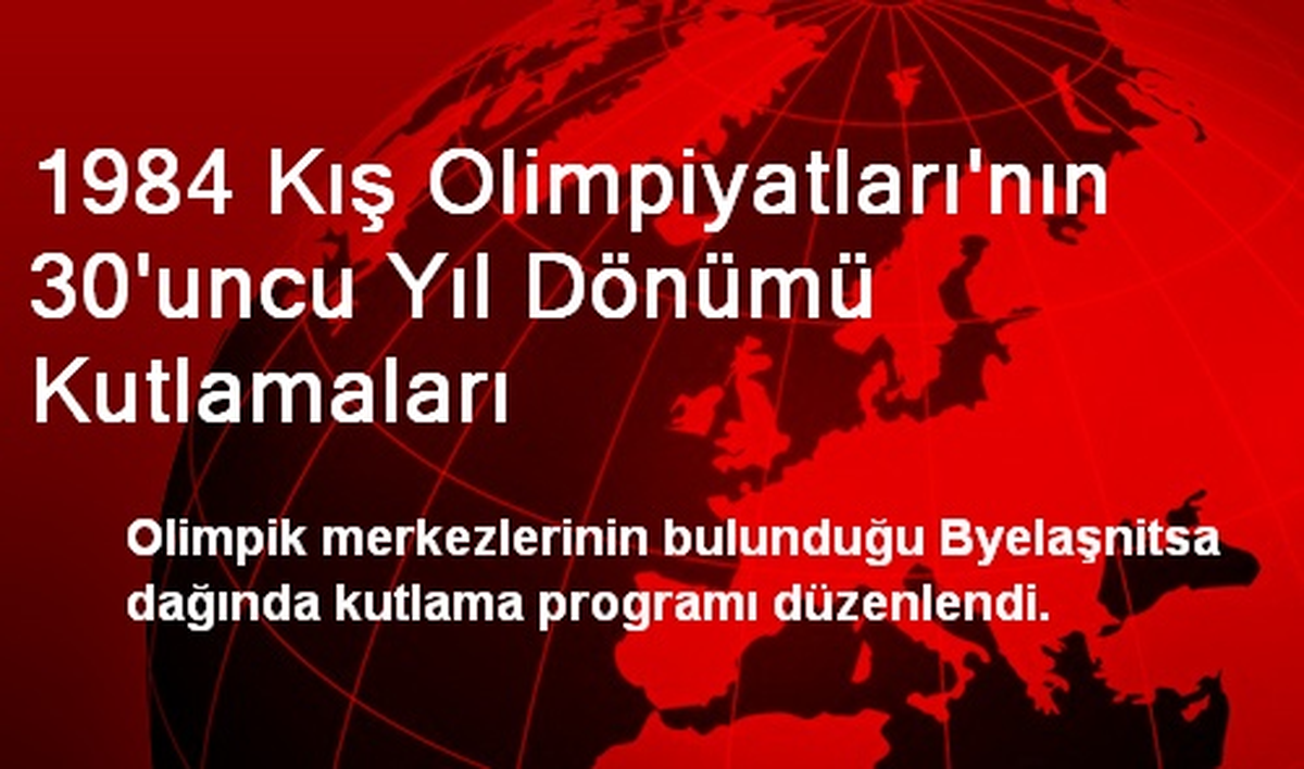 1984 Kış Olimpiyatları\'nın 30\'uncu Yıl Dönümü Kutlamaları