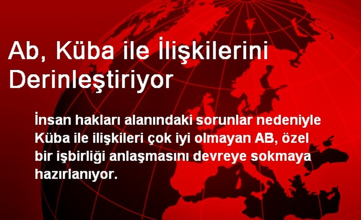 Ab, Küba ile İlişkilerini Derinleştiriyor