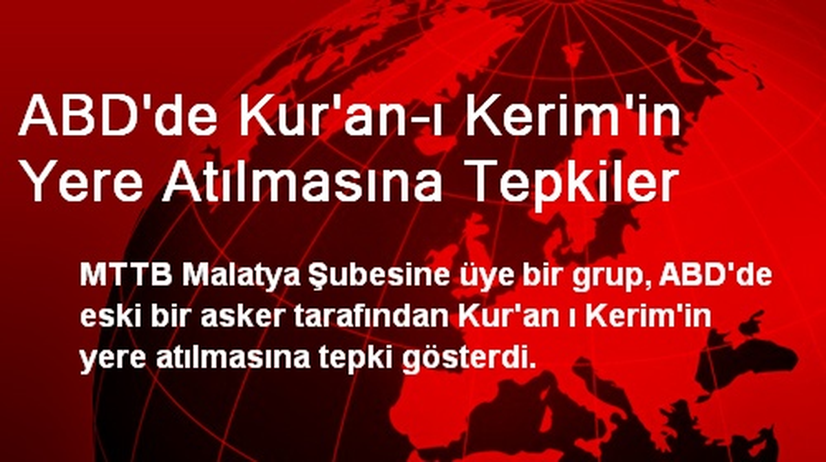 ABD\'de Kur\'an-ı Kerim\'in Yere Atılmasına Tepkiler