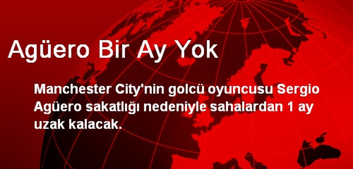Agüero Bir Ay Yok