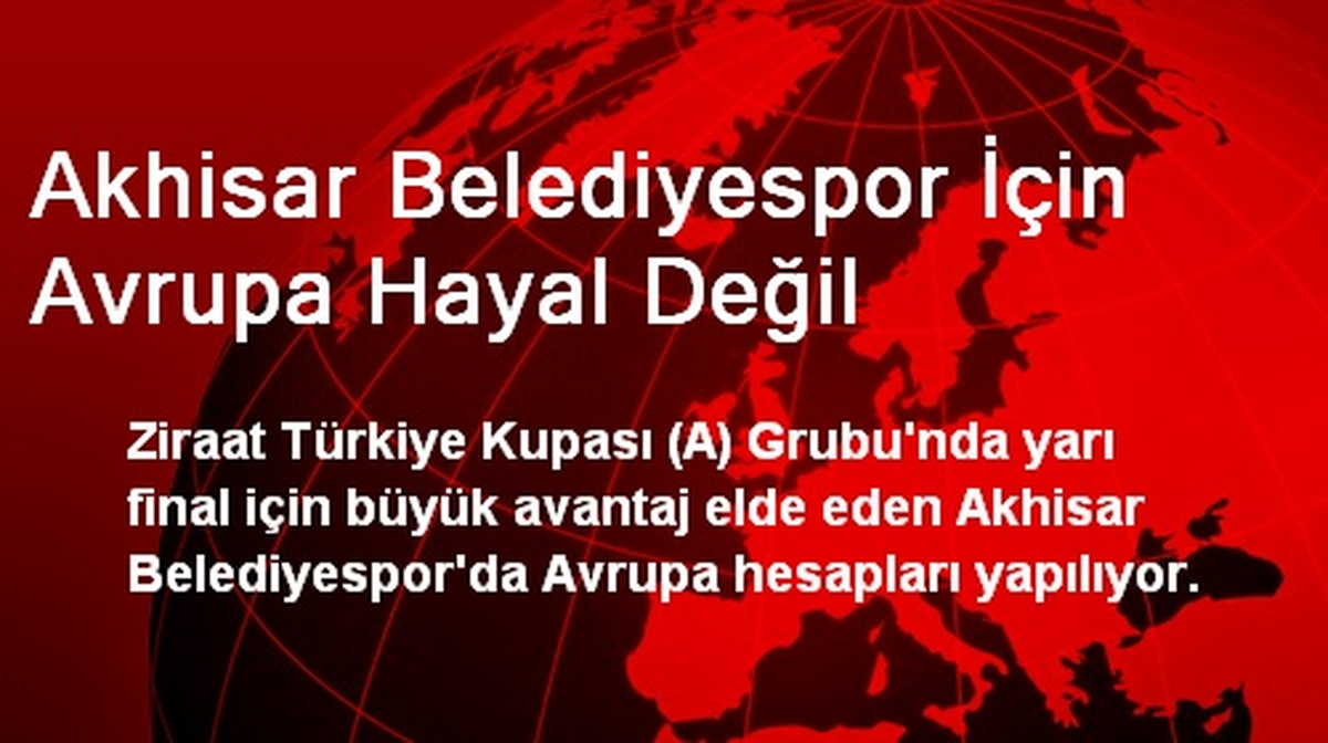 Akhisar Belediyespor İçin Avrupa Hayal Değil