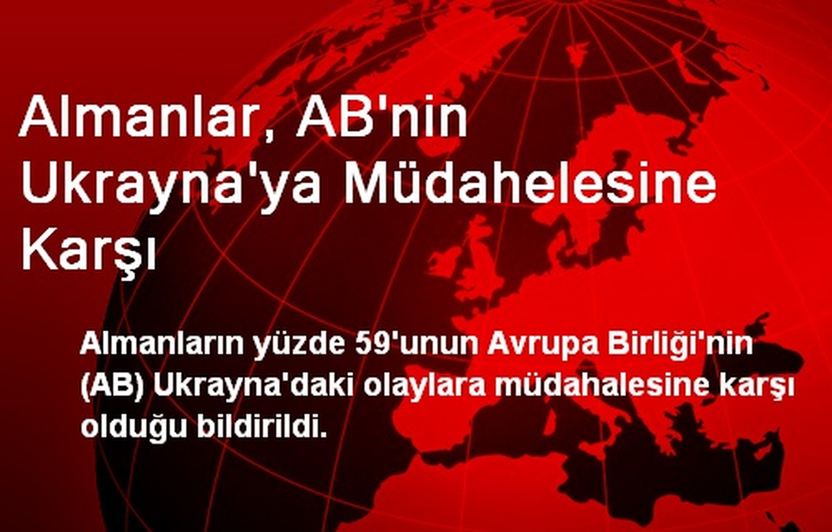 Almanlar, AB\'nin Ukrayna\'ya Müdahelesine Karşı