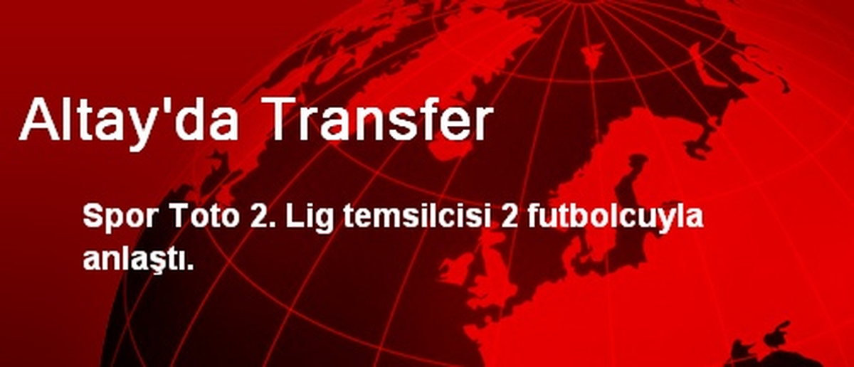 Altay\'da Transfer