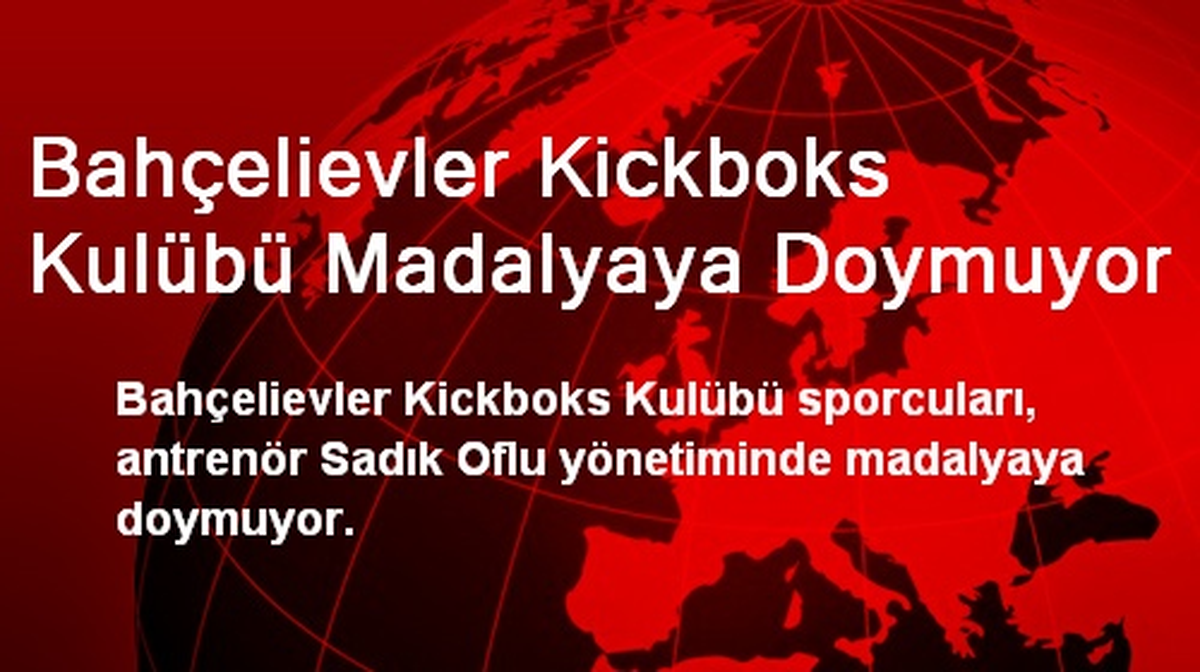 Bahçelievler Kickboks Kulübü Madalyaya Doymuyor