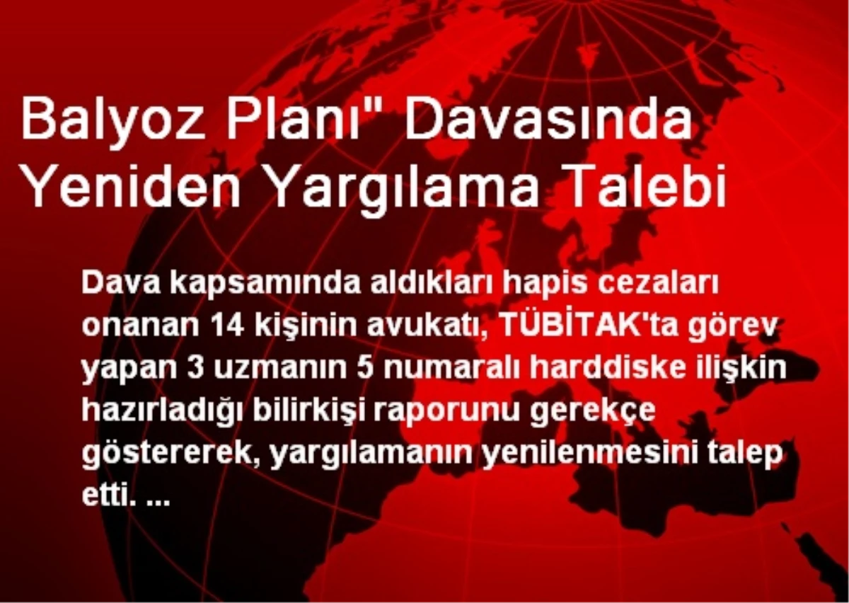 Balyoz Planı" Davasında Yeniden Yargılama Talebi