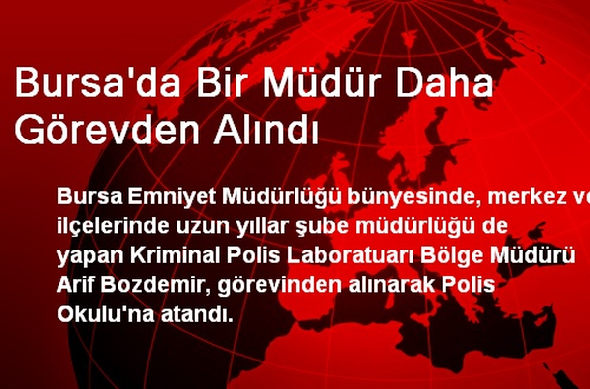 Bursa\'da Bir Müdür Daha Görevden Alındı