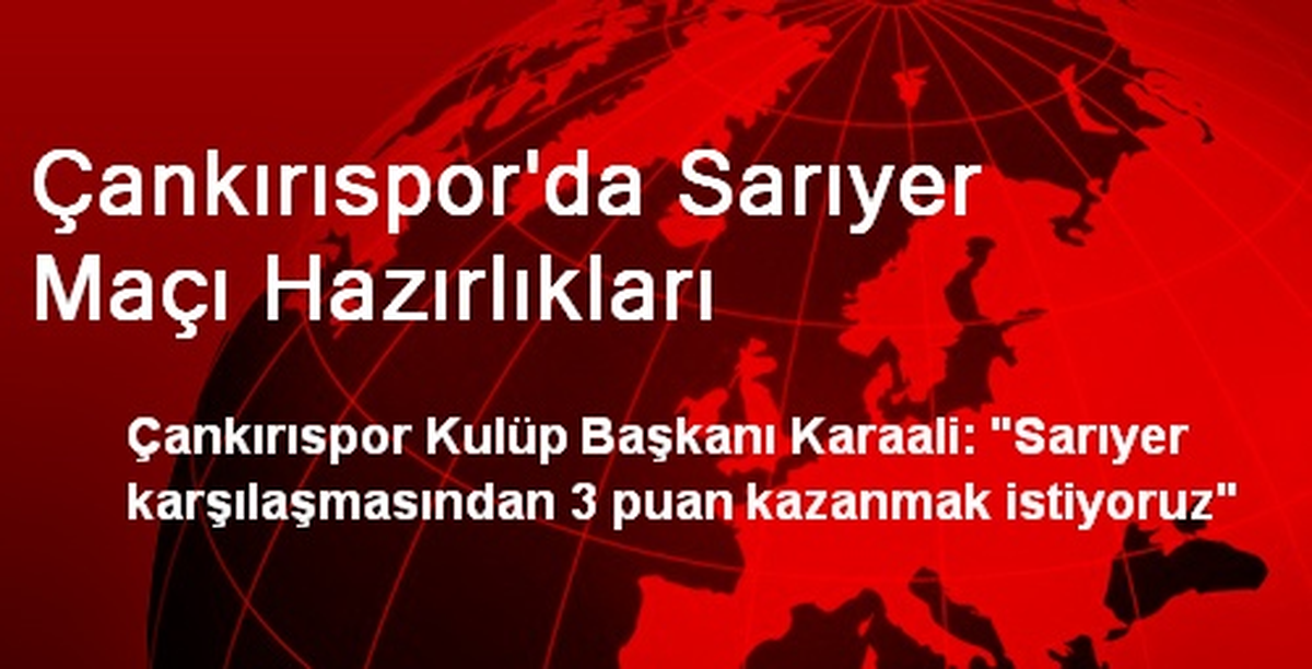 Çankırıspor, Sarıyer Maçına Hazırlanıyor