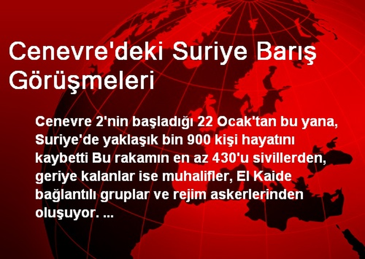Barış Görüşmeleri Süresince Suriye\'de Bin 900 Kişi Öldü