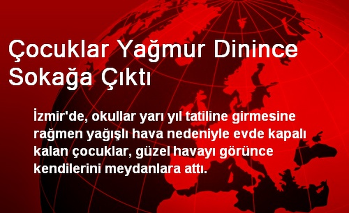 İzmir\'de Çocuklar Yağmur Dinince Sokağa Çıktı