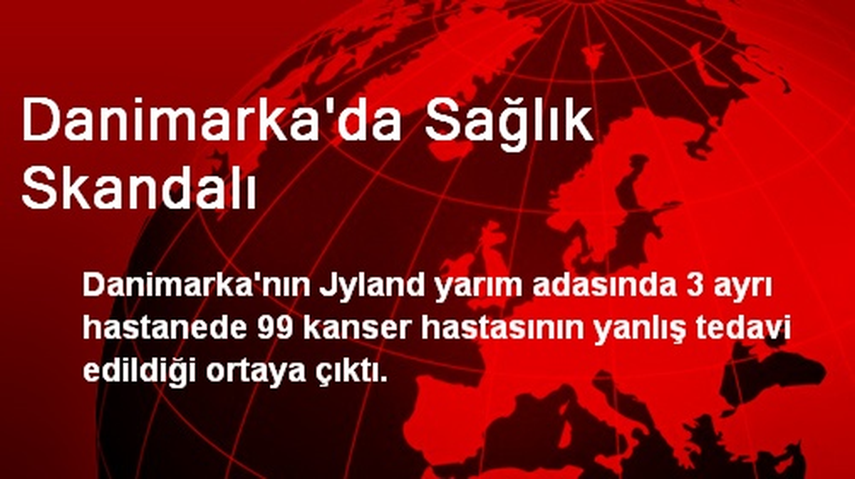Danimarka\'da Sağlık Skandalı