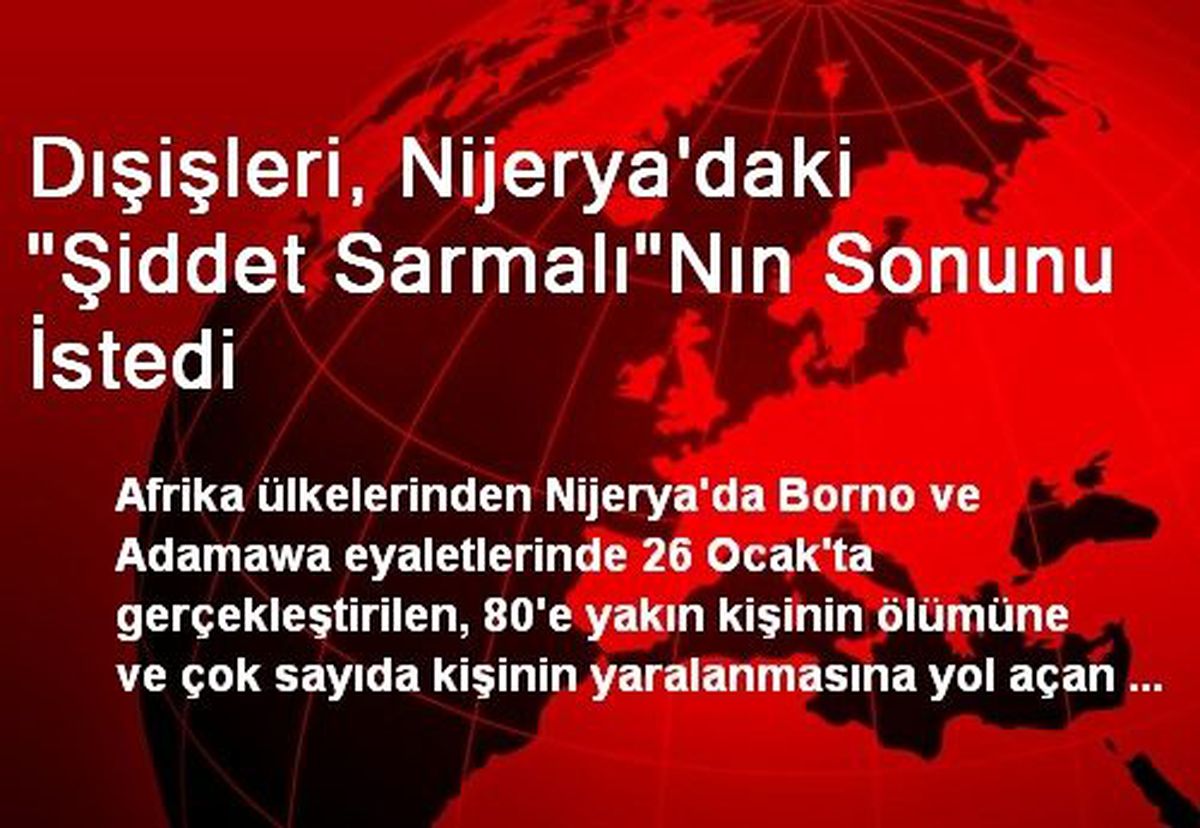 Dışişleri, Nijerya\'daki "Şiddet Sarmalı"Nın Sonunu İstedi
