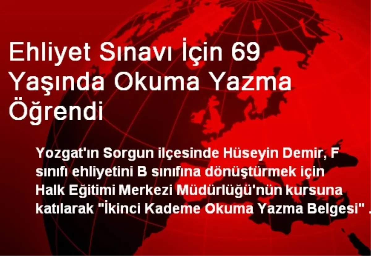 Ehliyet Sınavı İçin 69 Yaşında Okuma Yazma Öğrendi