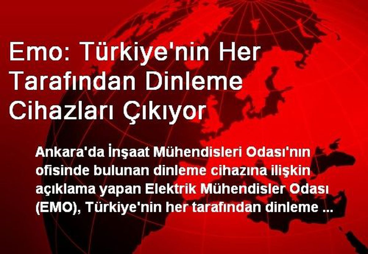 Emo: Türkiye\'nin Her Tarafından Dinleme Cihazları Çıkıyor