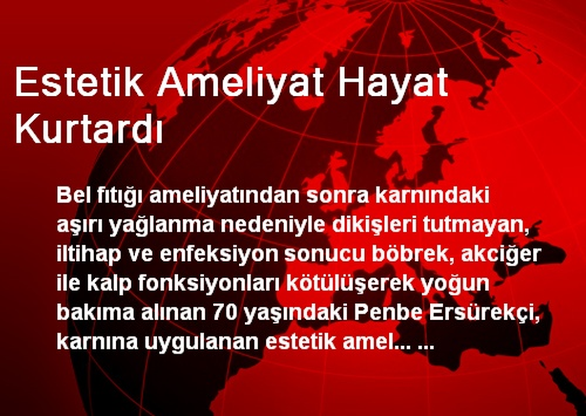 Estetik Ameliyat Hayat Kurtardı