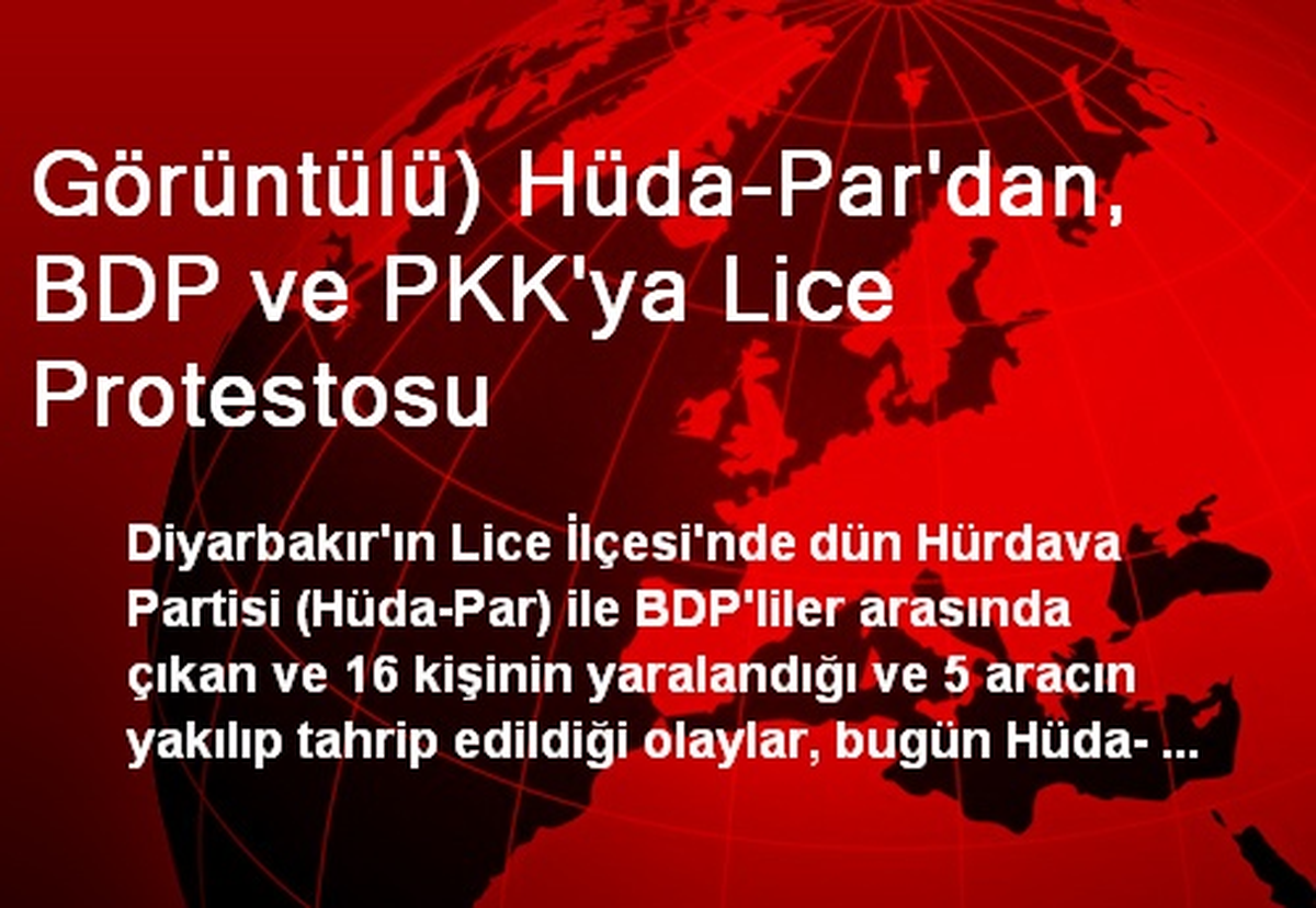 Görüntülü) Hüda-Par\'dan, BDP ve PKK\'ya Lice Protestosu