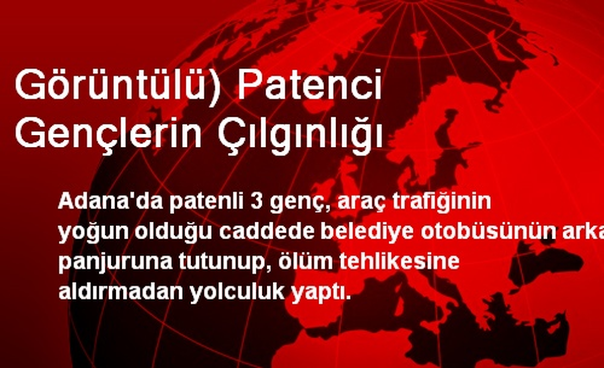 Patenci Gençlerin Çılgınlığı