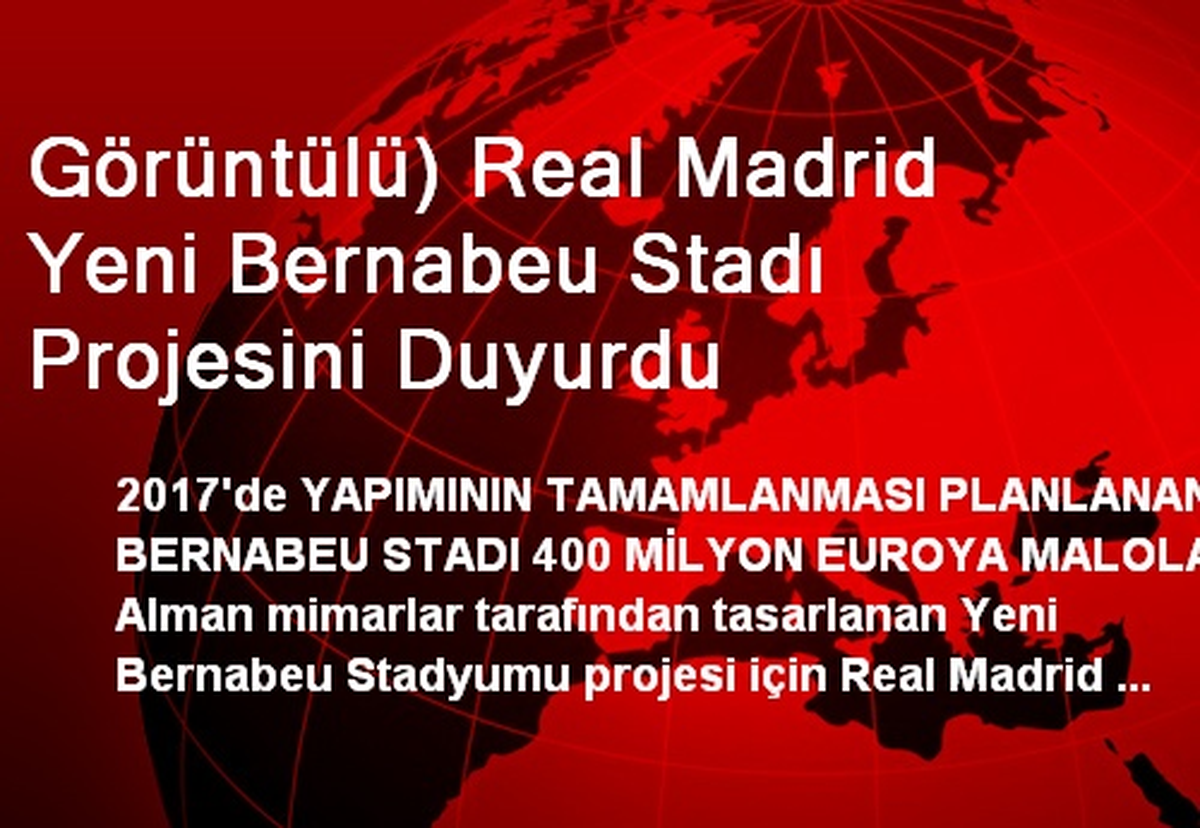 Görüntülü) Real Madrid Yeni Bernabeu Stadı Projesini Duyurdu