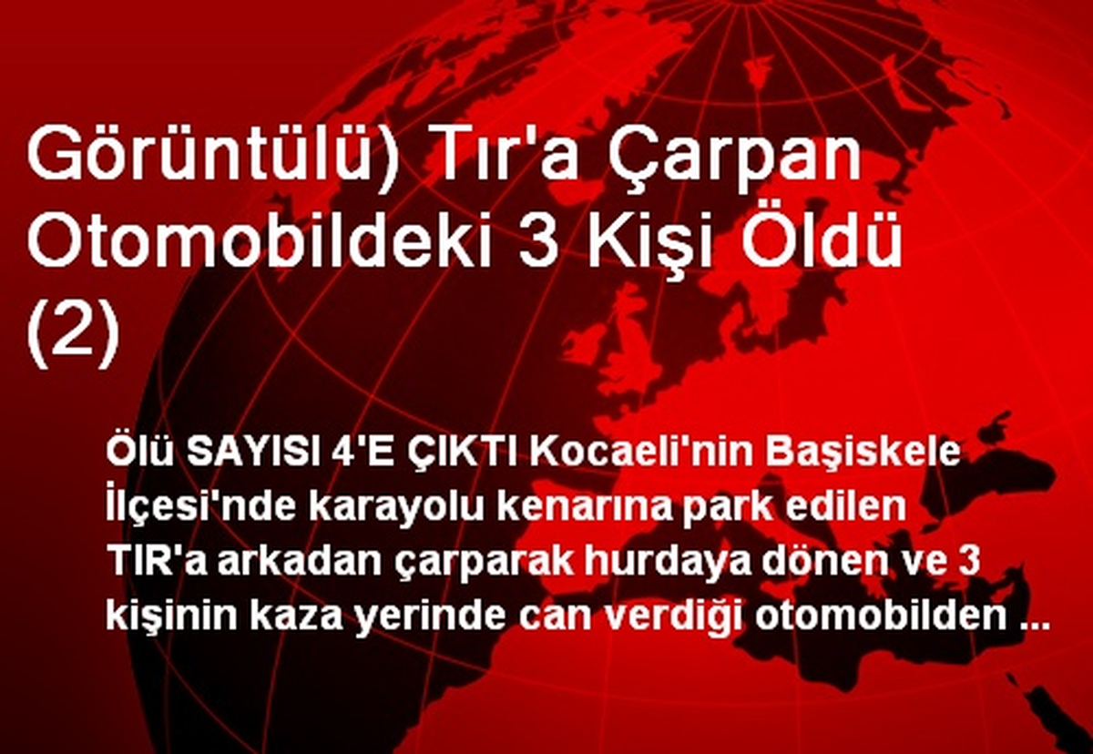 Tıra Çarpan Otomobildeki 3 Kişi Öldü