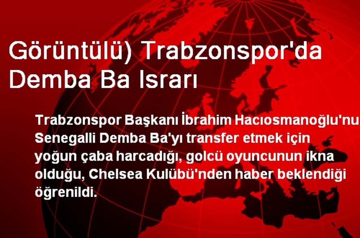 Görüntülü) Trabzonspor\'da Demba Ba Israrı
