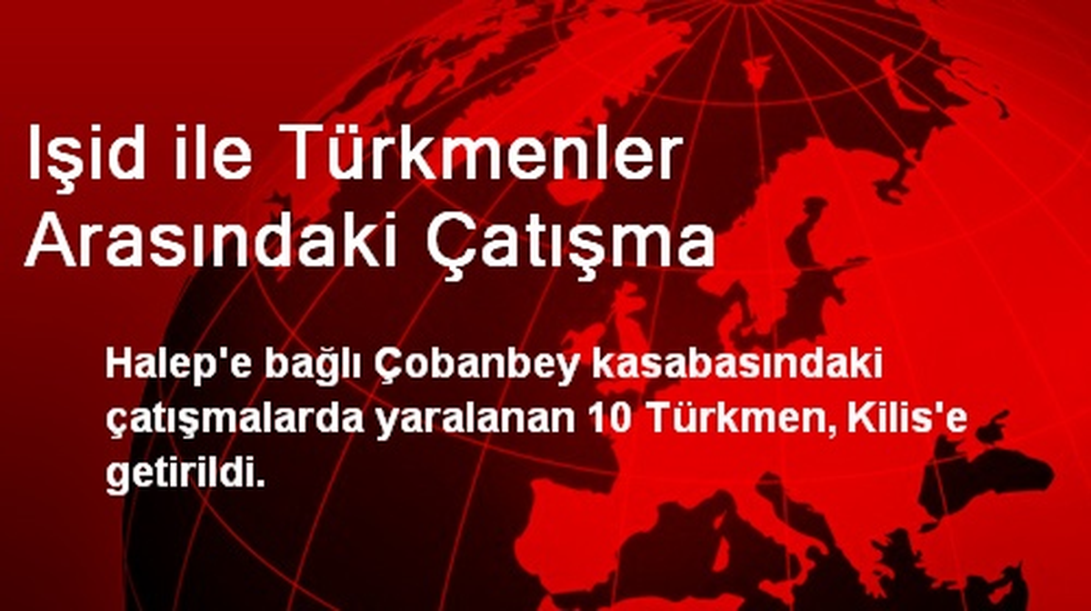Çobanbey\'deki Çatışmada Yaralanan 10 Kişi Kilis\'e Getirildi