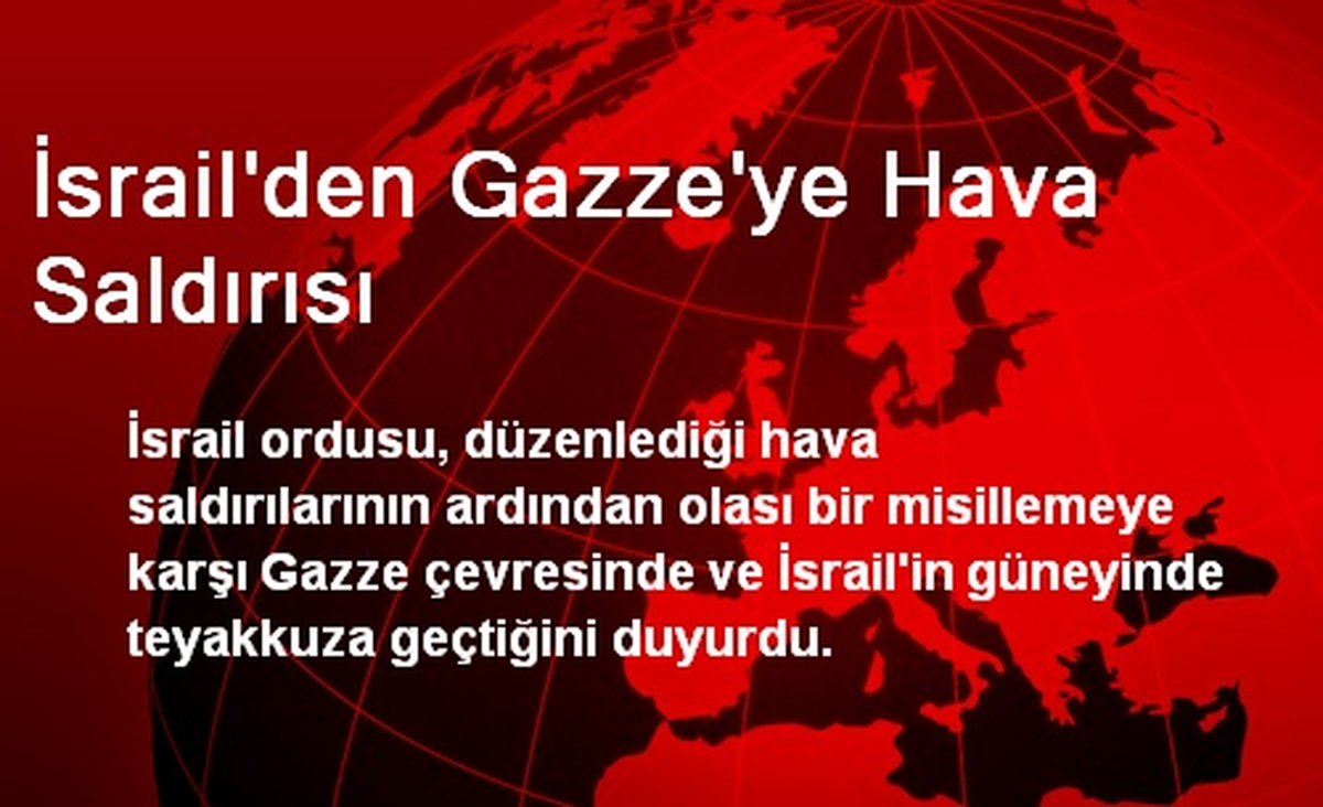 İsrail\'den Gazze\'ye Hava Saldırısı