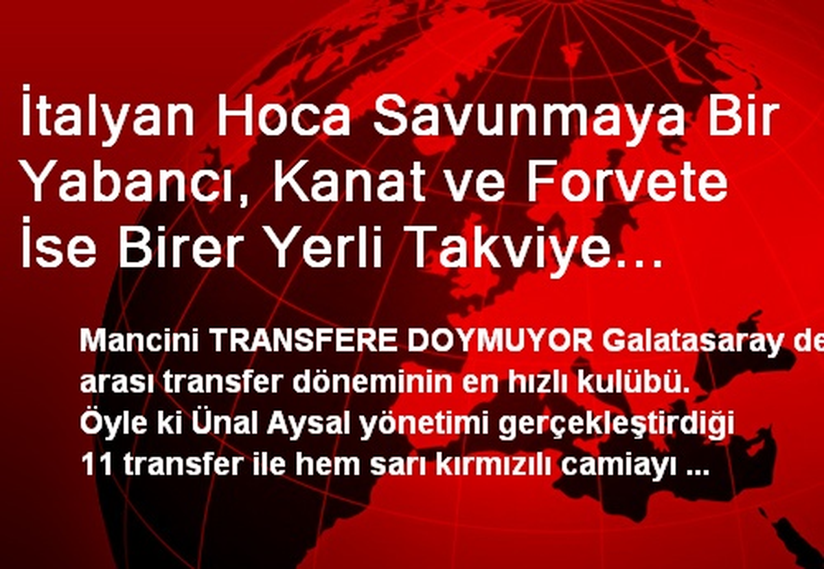 İtalyan Hoca Savunmaya Bir Yabancı, Kanat ve Forvete İse Birer Yerli Takviye Daha Yapılmasını...