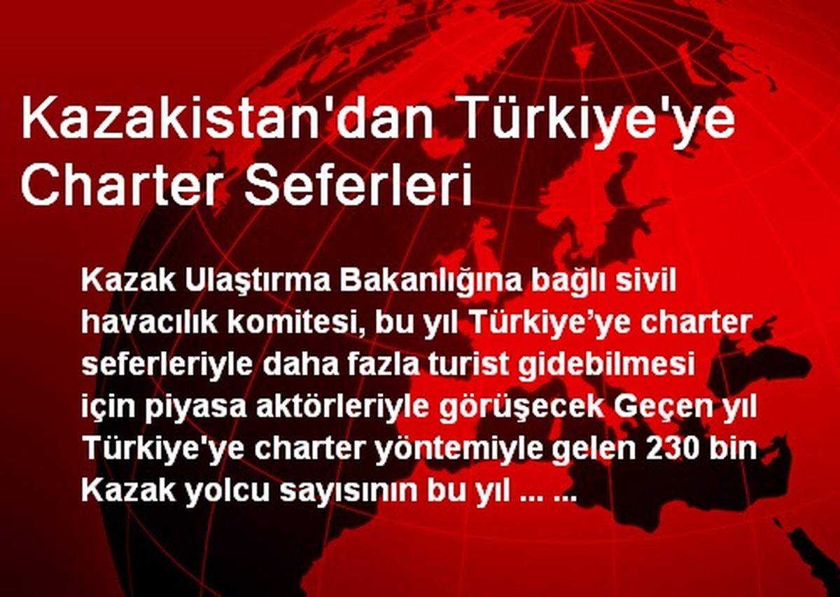 Kazakistan\'dan Türkiye\'ye Charter Seferleri