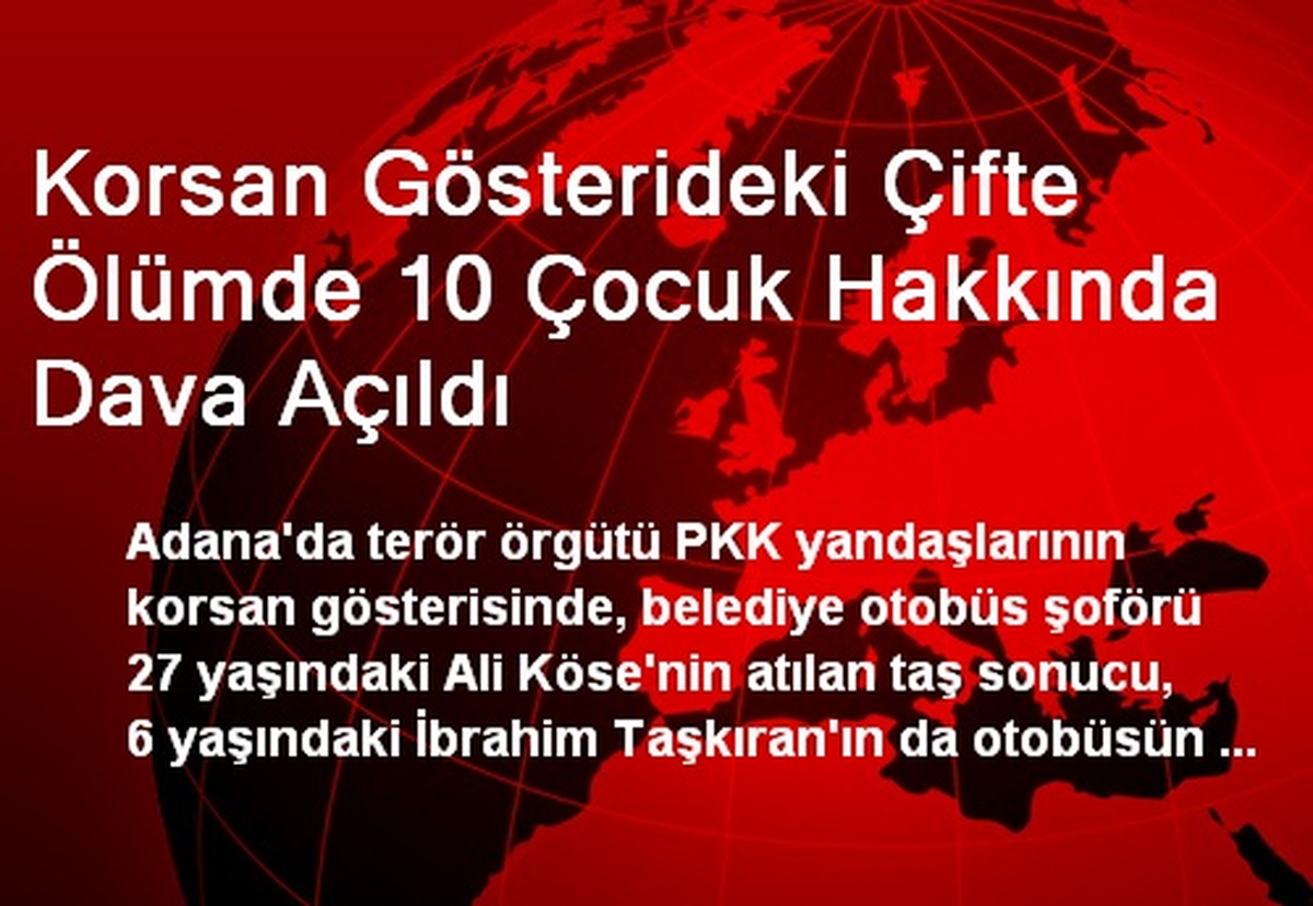 Korsan Gösterideki Çifte Ölümde 10 Çocuk Hakkında Dava Açıldı