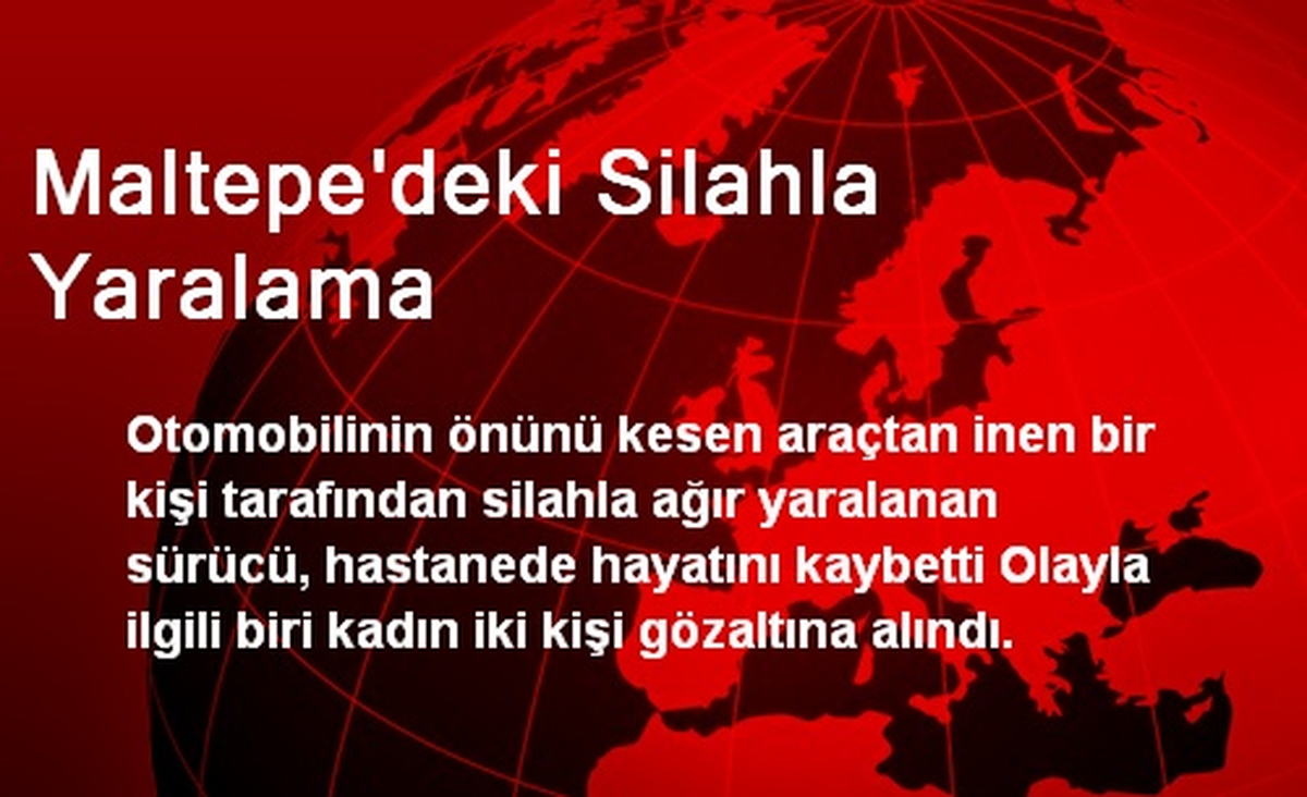 Maltepe\'deki Silahla Yaralama