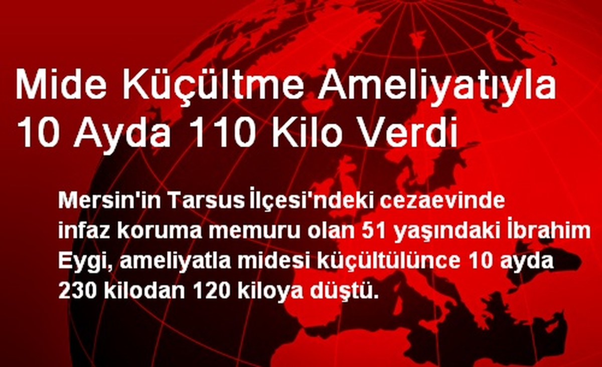 Mide Küçültme Ameliyatıyla 10 Ayda 110 Kilo Verdi
