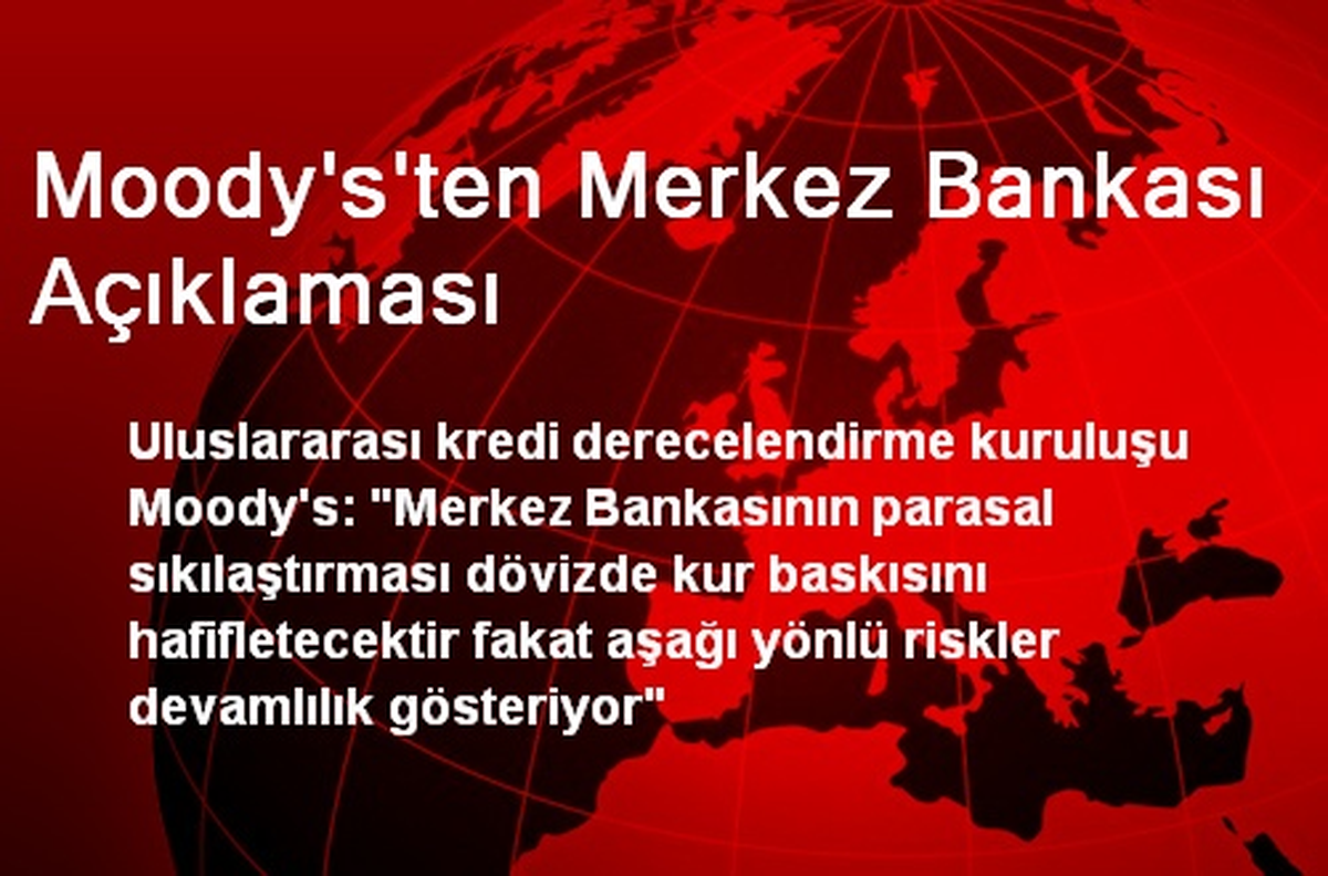 Moody\'s\'ten Merkez Bankası Açıklaması: Risk Devam Ediyor