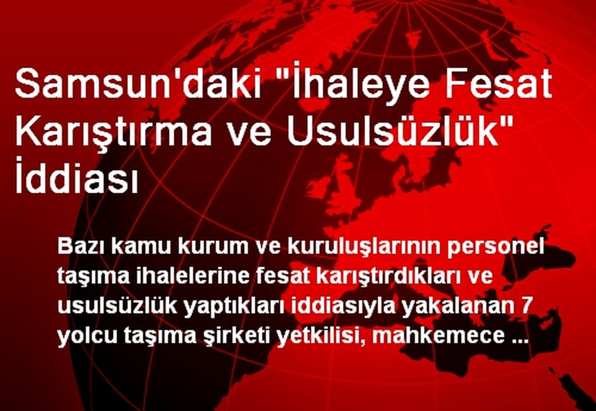 Samsun\'daki "İhaleye Fesat Karıştırma ve Usulsüzlük" İddiası