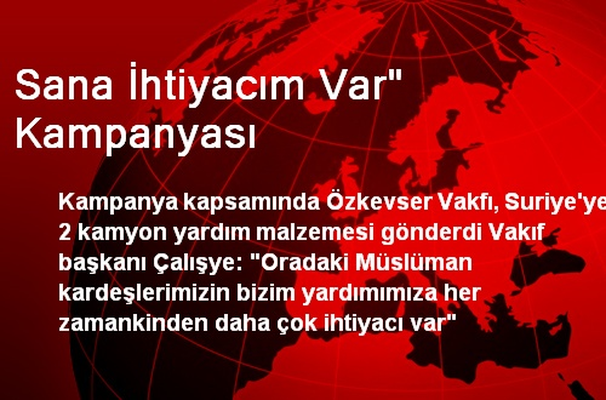 Sana İhtiyacım Var" Kampanyası