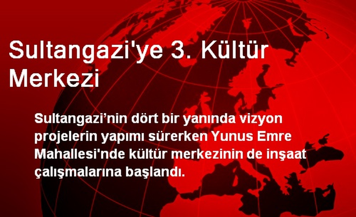 Sultangazi\'ye 3. Kültür Merkezi