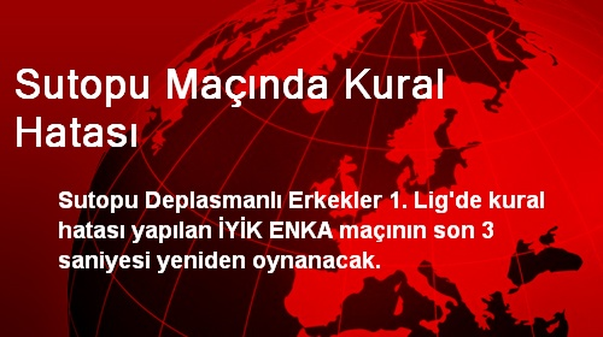 Sutopu Maçında Kural Hatası