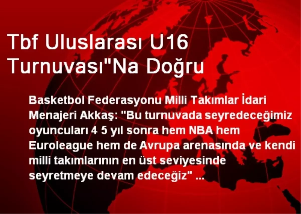 Tbf Uluslarası U16 Turnuvası"Na Doğru