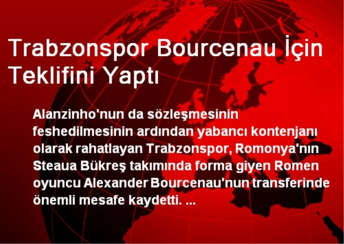Trabzonspor Bourcenau İçin Teklifini Yaptı