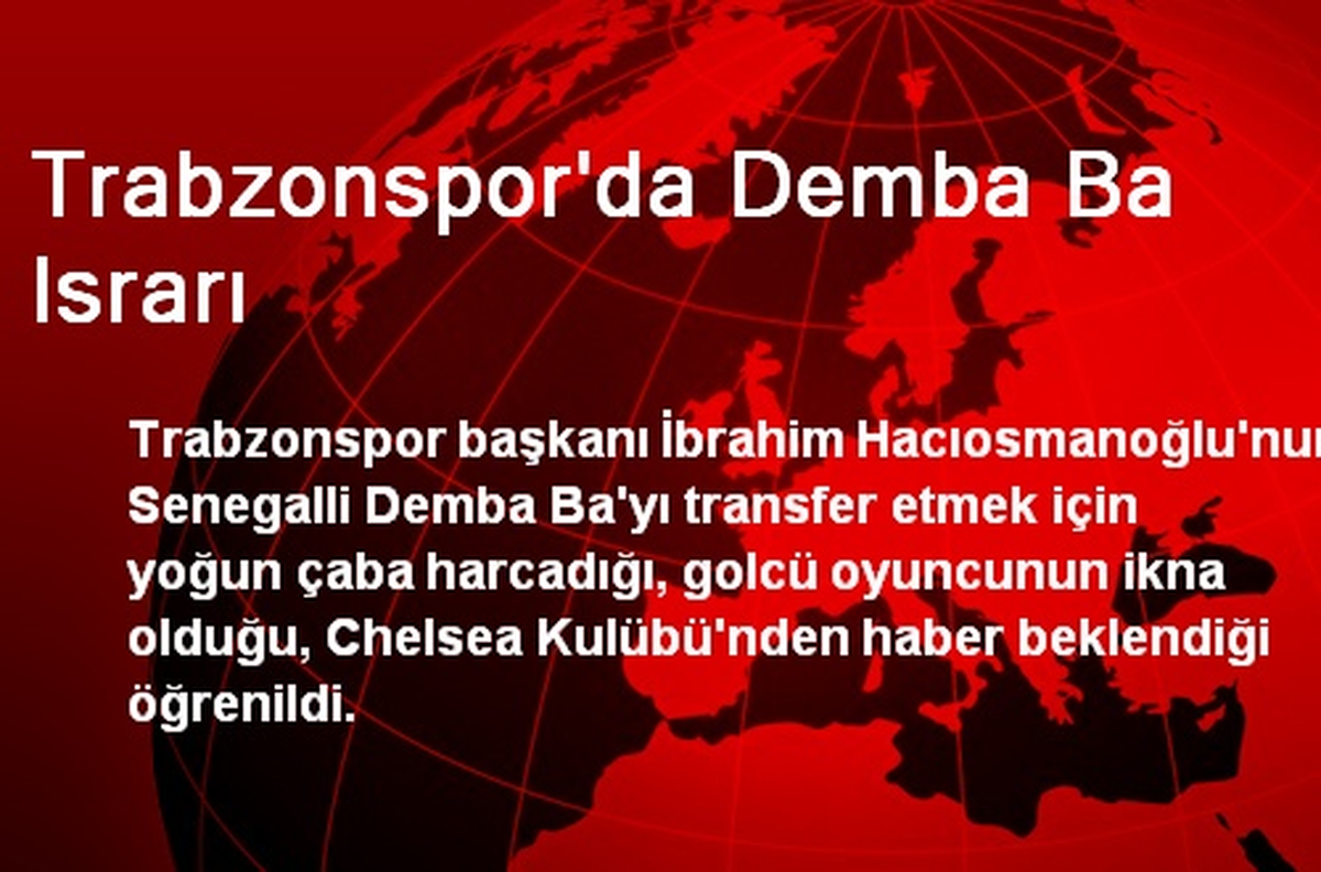 Trabzonspor\'da Demba Ba Israrı