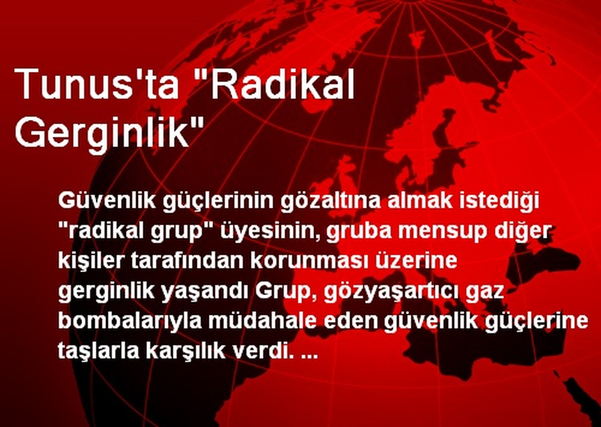 Tunus\'ta "Radikal Gerginlik"