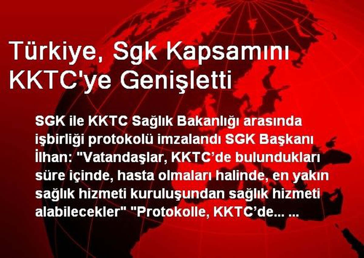 Türkiye, Sgk Kapsamını KKTC\'ye Genişletti