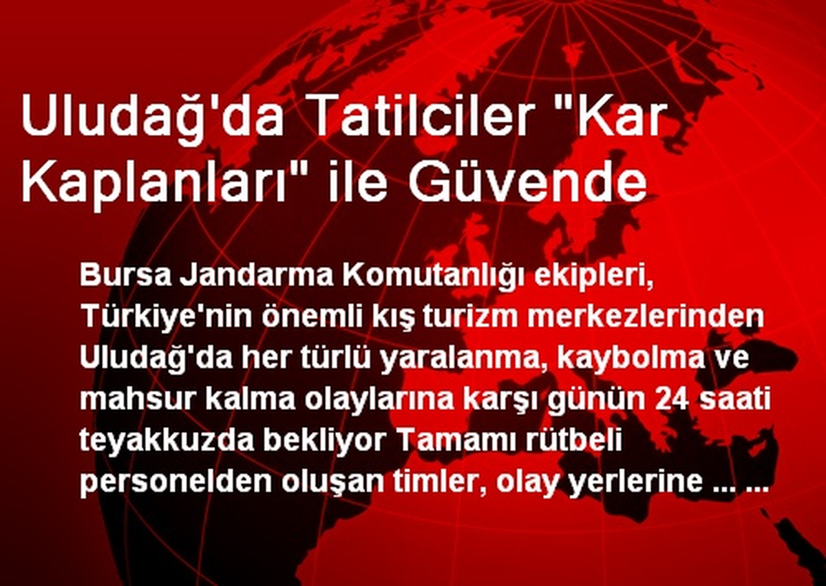 Uludağ\'da Tatilciler "Kar Kaplanları" ile Güvende