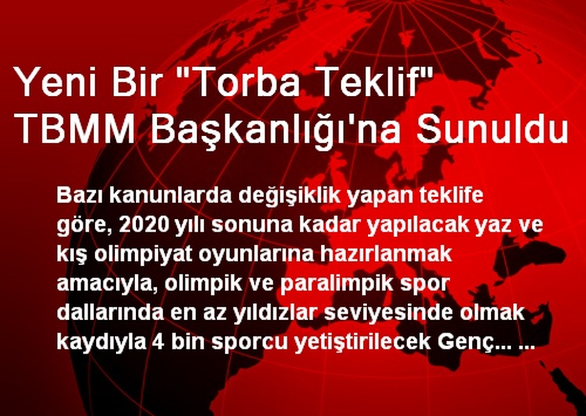 Yeni Bir "Torba Teklif" TBMM Başkanlığı\'na Sunuldu