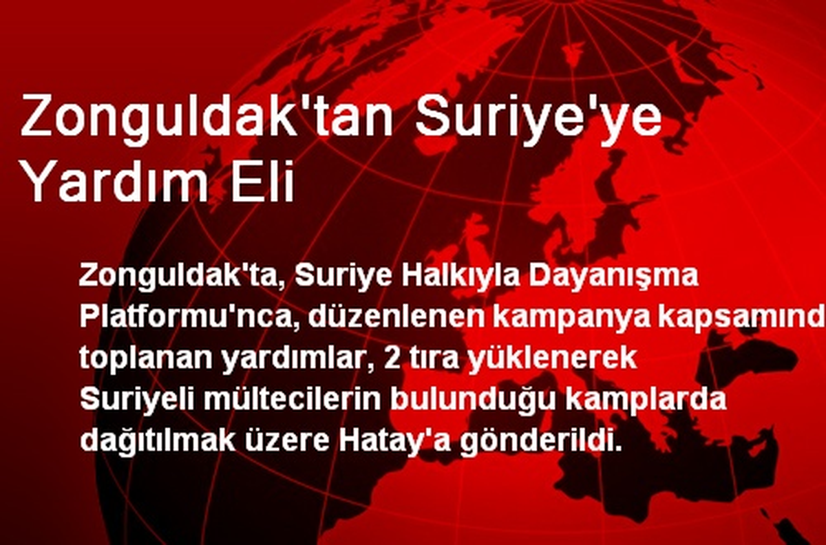 Zonguldak\'tan Suriye\'ye Yardım Eli