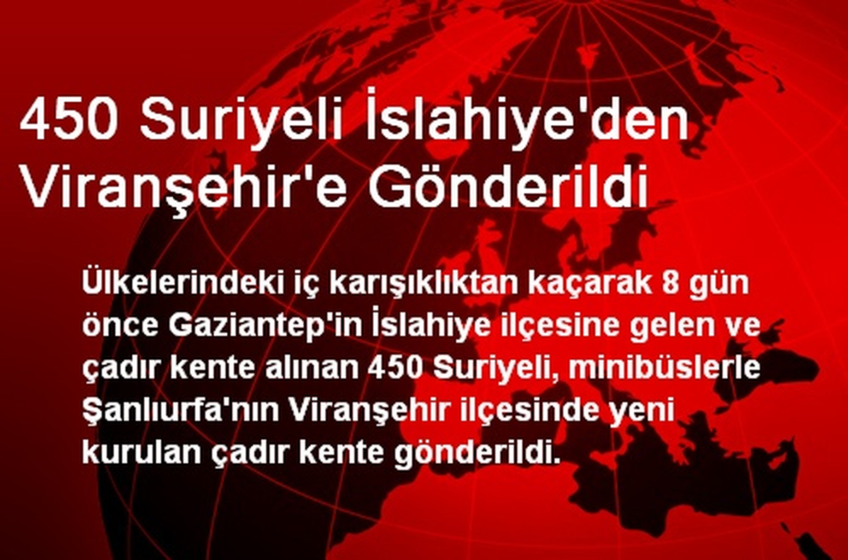 450 Suriyeli İslahiye\'den Viranşehir\'e Gönderildi