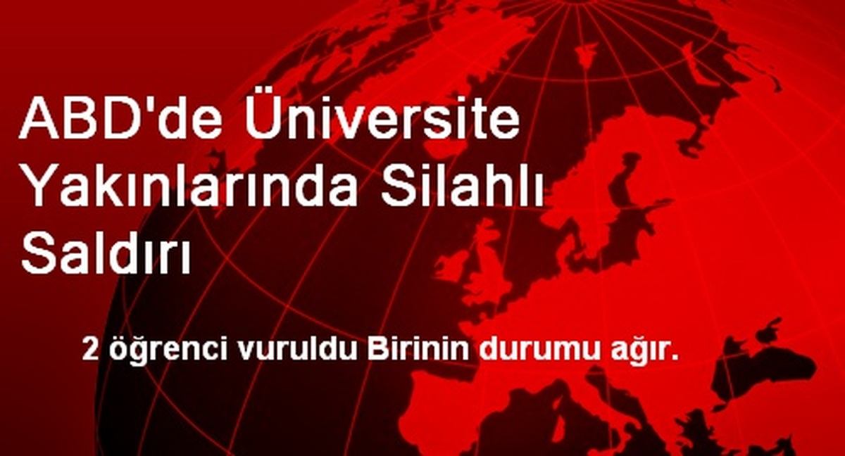 ABD\'de Üniversite Yakınlarında Silahlı Saldırı
