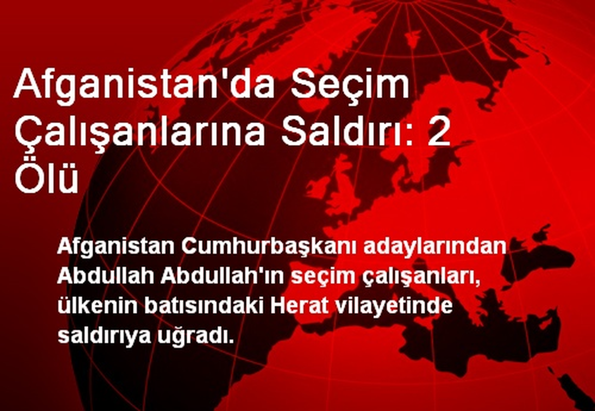 Afganistan\'da Seçim Çalışanlarına Saldırı: 2 Ölü