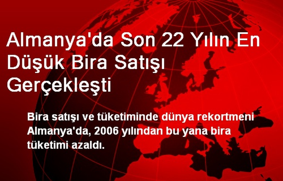 Almanya\'da Son 22 Yılın En Düşük Bira Satışı Gerçekleşti